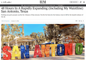 48 hours in a rapidly expanding (including my waistline) San Antonio, Texas article